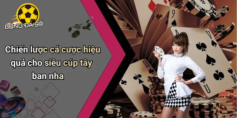 Tỷ Lệ Kèo Siêu Cúp Tây Ban Nha: Nhận Định & Kèo Hot 4 Tỷ Lệ Kèo Siêu Cúp Tây Ban Nha
