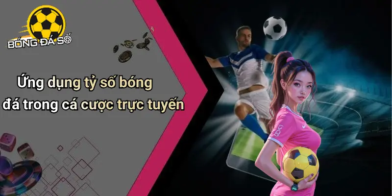 Tỷ Số Bóng Đá