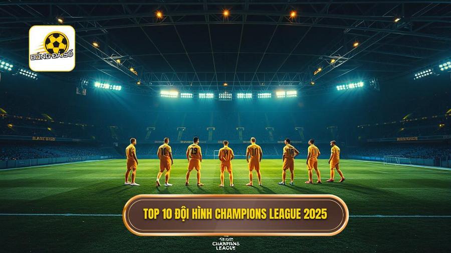 Top 10 đội hình tiêu biểu Champions League 2025: Sự thống trị của những "Quái vật" sân cỏ 2 2. Top 10 đội hình Champions League 2025