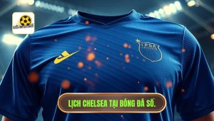 Chelsea đá mấy giờ? Cập nhật lịch thi đấu và kênh xem trực tiếp mới nhất